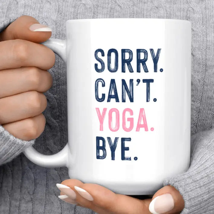Melody Press Co, Sorry Can't Yoga Bye Mug