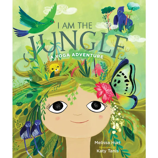 Macmillan Publisher I Am the Jungle A Yoga Adventu
